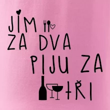 Jím za dva / Piju za tři