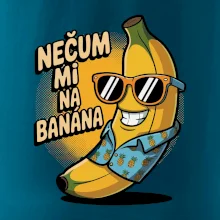 Nečum mi na banána