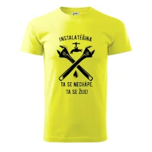 Instalatéřina, ta se nechápe, ta se žije