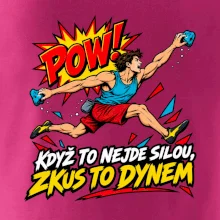 Když to nejde silou zkus to dynem