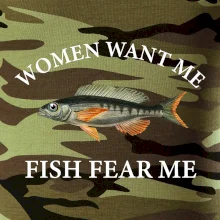 Women want me, fish fear me