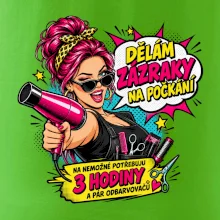 Dělám zázraky na počkání