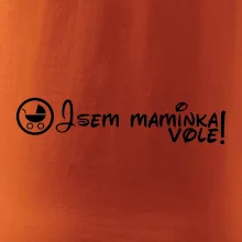 Jsem maminka vole!