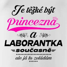 Je těžké být princezna - laborantka