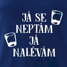 Já se neptám, já nalévám