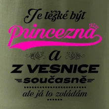 Je těžké být princezna z vesnice