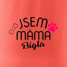 Jsem máma Bígla Jsem máma Bígla