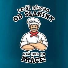 Lepší břicho od slaniny než hrb od práce