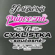 Je těžké být princezna - cyklistka