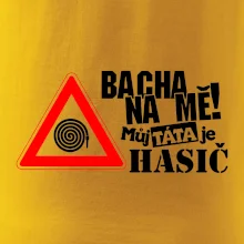 Bacha na mě! Můj táta je hasič Bacha na mě! Můj táta je hasič