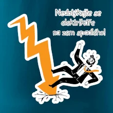 Nedotýkejte se elektrikáře na zem spadlého Nedotýkejte se elektrikáře na zem spadlého