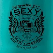 Nesnáším být sexy - kamioňák ( řidič kamionu )
