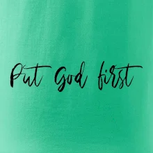 Put God first psací nápis