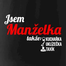 Jsem manželka-uklizečka-kuchařka-taxík