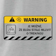 Warning - Je možné, že budu  mluvit o trekingu