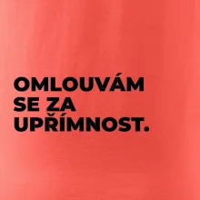OMLOUVÁM SE ZA UPŘÍMNOST.