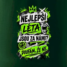 NEJLEPŠÍ LÉTA JSOU ZA NÁMI -  DOUFÁM, ŽE NE