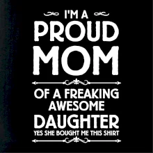 Proud Mom Daughter