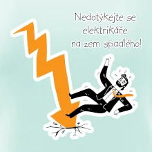 Nedotýkejte se elektrikáře na zem spadlého