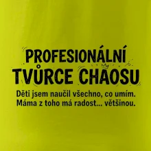 Táta profesionální tvůrce chaosu