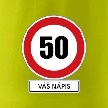 Dopravní značka - rychlost 50 - váš nápis