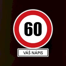 Dopravní značka - rychlost 60 - váš nápis