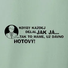 Manager - kdyby každej dělal jak já, tak to máme už dávno hotový