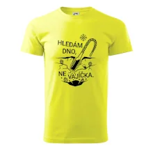Hledám dno, ne vajíčka