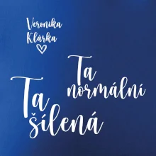 Párové mikiny Ta normální - Ta šílená (nápis na prsu a vaše jména na rukávu)