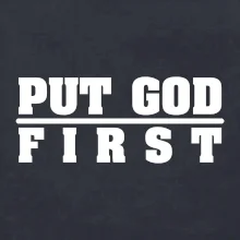 Put God first tlustý nápis
