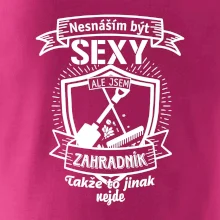 Nesnáším být sexy zahradník