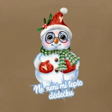 Ne, není mi teplo dědečku