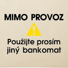 Mimo provoz - použijte jiný bankomat