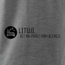 Lituji na práci mám alergii