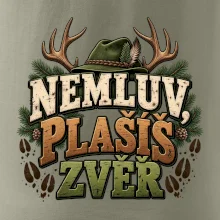 Nemluv plašíš zvěř vtipná myslivecká hláška