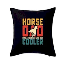 Horse dad like a regular dad but cooler