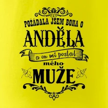 Požádala jsem boha o anděla a on mi poslal mého může