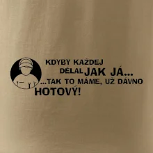 Opravář - kdyby každej dělal jak já, tak to máme už dávno hotový Opravář - kdyby každej dělal jak já, tak to máme už dávno hotový