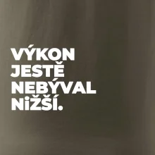VÝKON JESTĚ NEBÝVAL NIŽŠÍ.