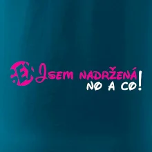 Jsem nadržená! No a co!