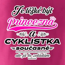 Je těžké být princezna - cyklistka