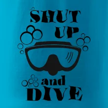 Shut up and dive