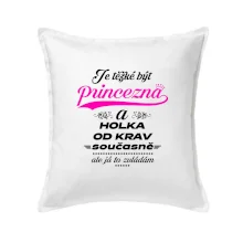 Je těžké být princezna a holka od krav