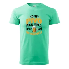 Kdyby pivo piču mělo,  už by nám nic nechybělo