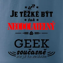 Je těžké být neodolatelný geek