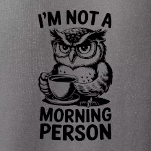 I'm not a morning person sova