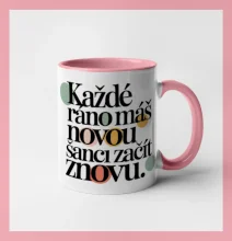Každé ráno máš novou šanci začít znovu