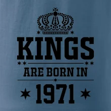 Kings are born in 1971