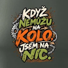 Když nemůžu na kolo jsem na nic