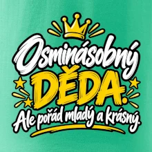 Osminásobný děda - Ale pořád mladý a krásný